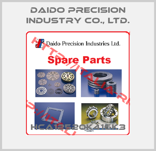 Daido Precision Industry Co., Ltd.-HCA12520K416K3