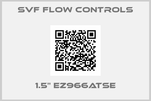 svf flow controls-1.5" EZ966ATSE