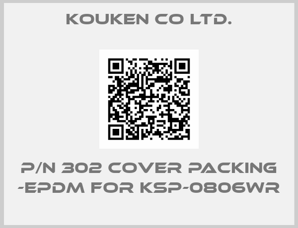 Kouken Co ltd.-P/N 302 Cover Packing -EPDM for KSP-0806WR