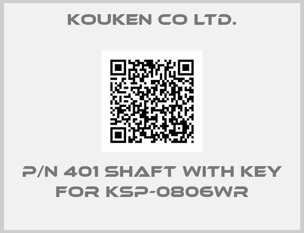 Kouken Co ltd.-P/N 401 Shaft with key for KSP-0806WR