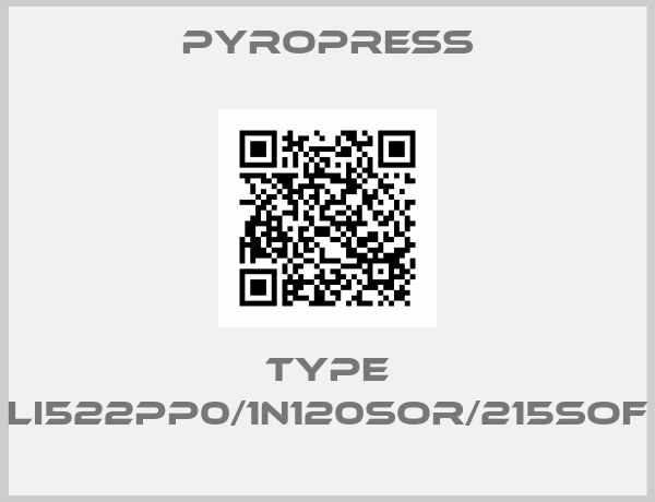 Pyropress-Type LI522PP0/1N120SOR/215SOF