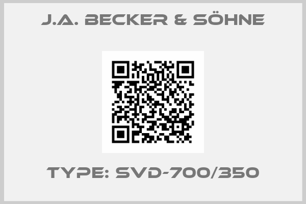 J.A. Becker & Söhne-Type: SVD-700/350
