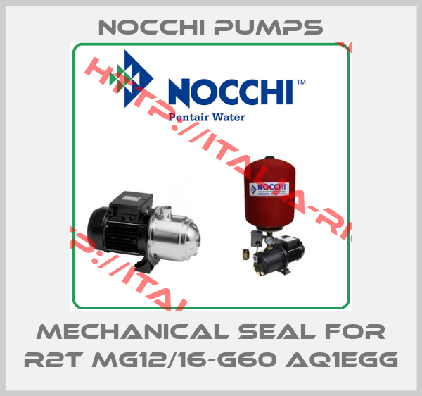 Nocchi pumps-Mechanical Seal For R2T MG12/16-G60 AQ1EGG