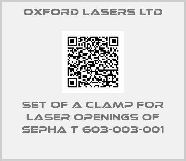 Oxford Lasers Ltd-Set of a clamp for laser openings of Sepha T 603-003-001
