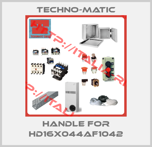 Techno-Matic-Handle for HD16X044AF1042
