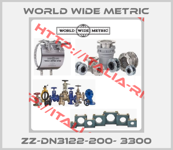 World Wide Metric-ZZ-DN3122-200- 3300