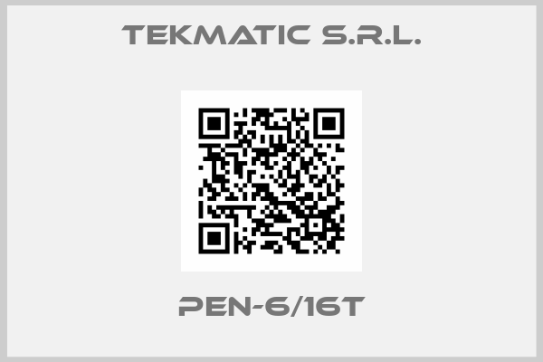 TEKMATIC S.R.L.-PEN-6/16T
