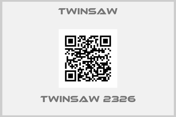 Twinsaw-Twinsaw 2326
