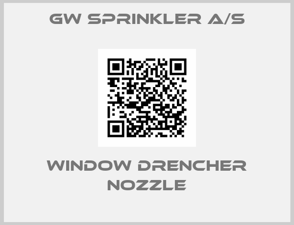 GW Sprinkler A/S-WINDOW DRENCHER Nozzle
