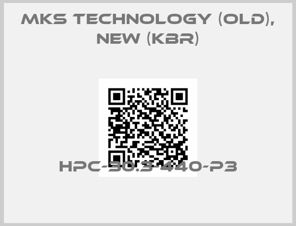 MKS Technology (old), new (KBR)-HPC-30.3-440-P3