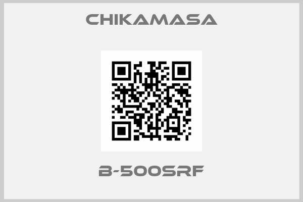 CHIKAMASA-B-500SRF