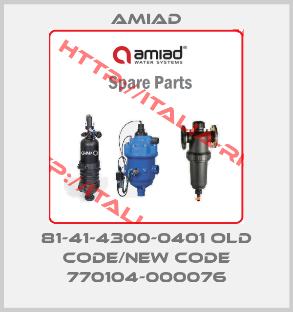 Amiad-81-41-4300-0401 old code/new code 770104-000076