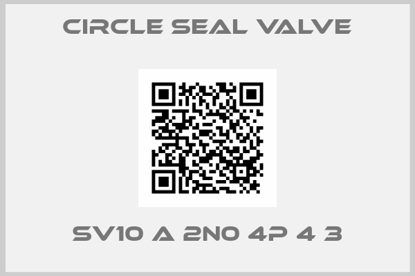 CIRCLE SEAL VALVE-SV10 A 2N0 4P 4 3