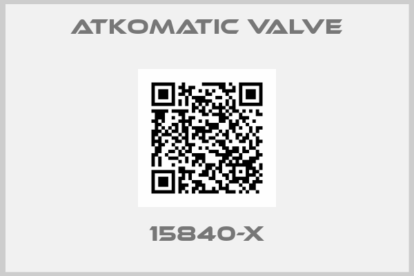 ATKOMATIC VALVE-15840-X