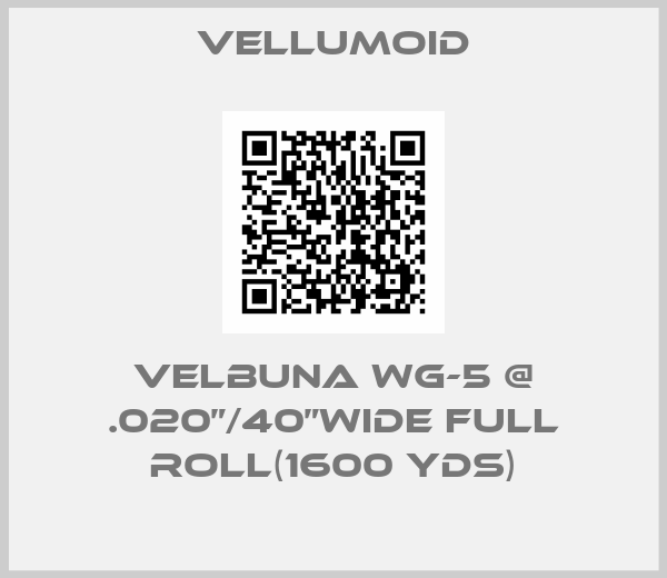 Vellumoid-Velbuna WG-5 @ .020”/40”wide Full roll(1600 yds)