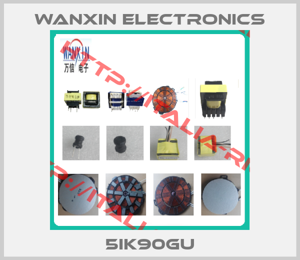 WanXin electronics-5IK90GU