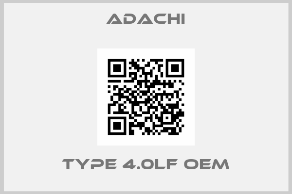 ADACHI-Type 4.0LF OEM