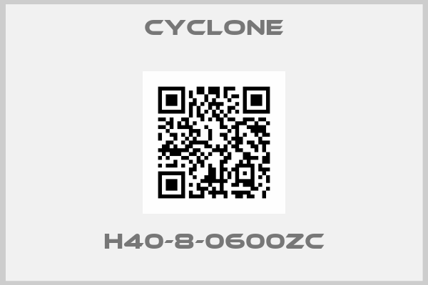 CYCLONE-H40-8-0600ZC