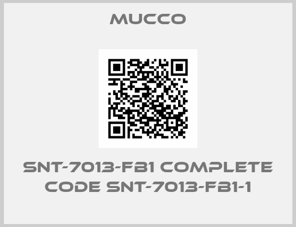 mucco-SNT-7013-FB1 complete code SNT-7013-FB1-1