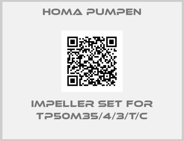 Homa Pumpen-IMPELLER SET for TP50M35/4/3/T/C