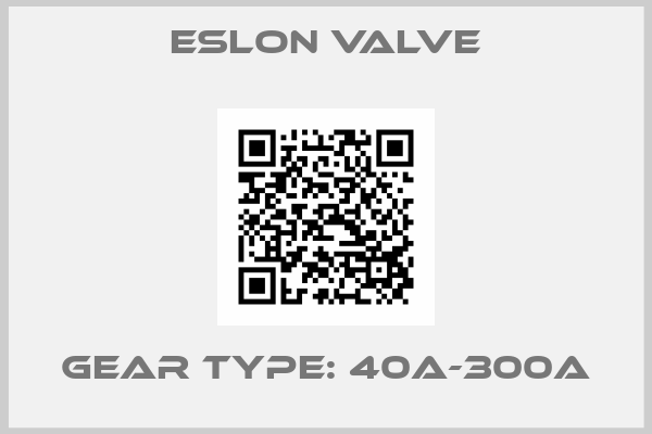 Eslon Valve-gear type: 40A-300A