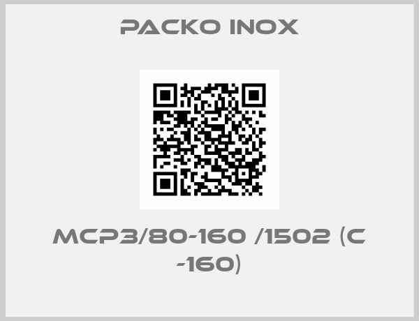 PACKO INOX-MCP3/80-160 /1502 (C -160)