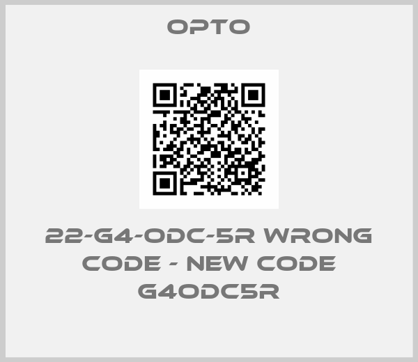 OPTO-22-G4-ODC-5R wrong code - new code G4ODC5R