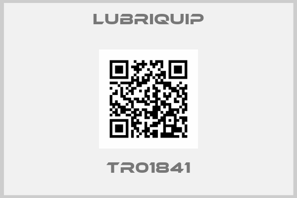 LUBRIQUIP-TR01841