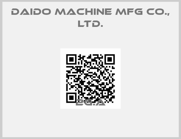 Daido Machine MFG Co., Ltd.-2G.A