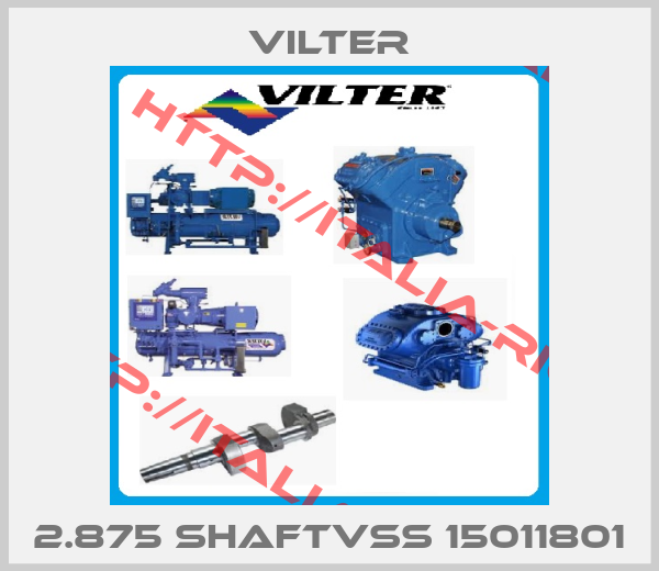 VILTER-2.875 SHAFTVSS 15011801