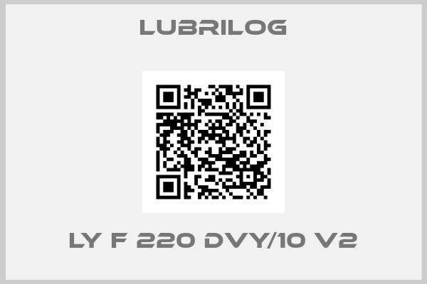 Lubrilog-LY F 220 DVY/10 V2