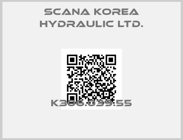 SCANA KOREA HYDRAULIC LTD.- K306.039.55