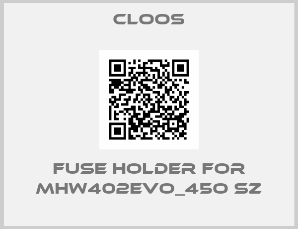 Cloos-Fuse Holder For MHW402evo_45o SZ