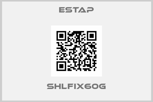 Estap-SHLFIX60G