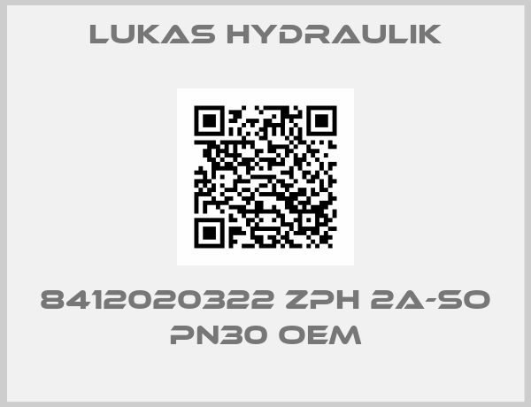 LUKAS HYDRAULIK-8412020322 ZPH 2A-So PN30 oem