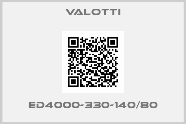 Valotti-ED4000-330-140/80