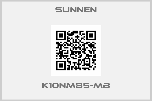 SUNNEN-K10NM85-MB