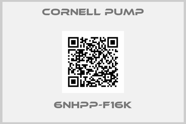 Cornell Pump-6NHPP-F16K
