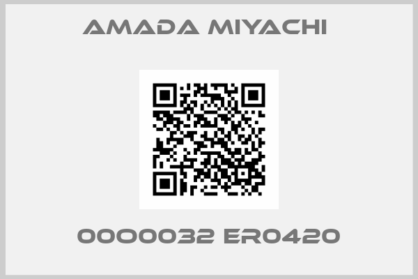 AMADA MIYACHI -00O0032 ER0420