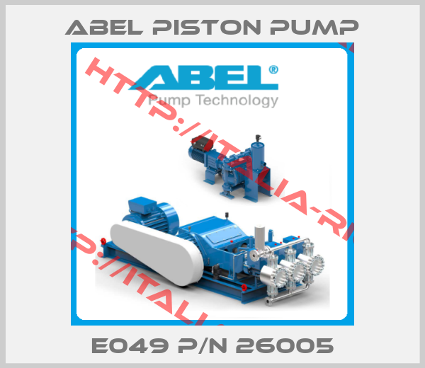 ABEL Piston pump- E049 P/N 26005