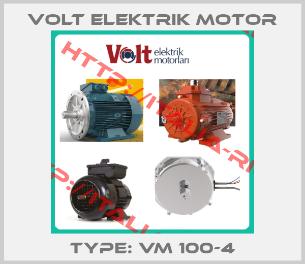 Volt Elektrik Motor-Type: VM 100-4