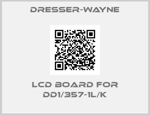 Dresser-Wayne-LCD Board for DD1/357-1L/K