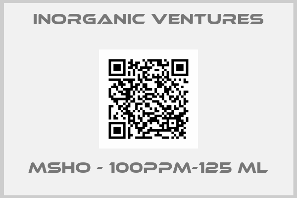 Inorganic Ventures-MSHO - 100PPM-125 mL