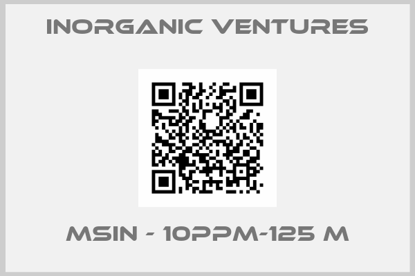 Inorganic Ventures-MSIN - 10PPM-125 m
