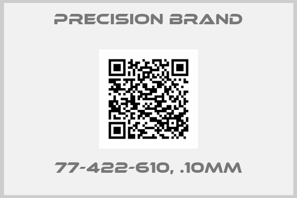 Precision Brand-77-422-610, .10MM
