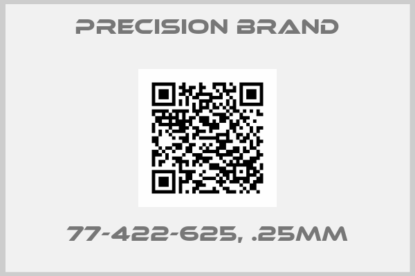 Precision Brand-77-422-625, .25MM