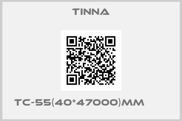 Tinna-        TC-55(40*47000)MM       