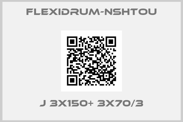 FLEXIDRUM-NSHTOU-J 3x150+ 3x70/3