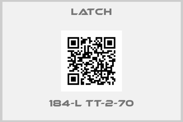 LATCH-184-L TT-2-70