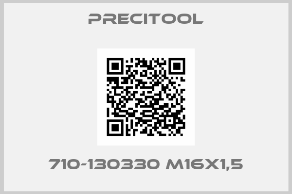 PRECITOOL-710-130330 M16X1,5